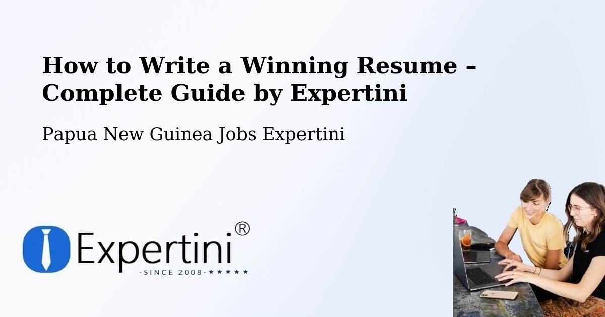 Resume Writing Guide for Job Seekers – Lorengau - Lorengau, Papua New Guinea Jobs Expertini
