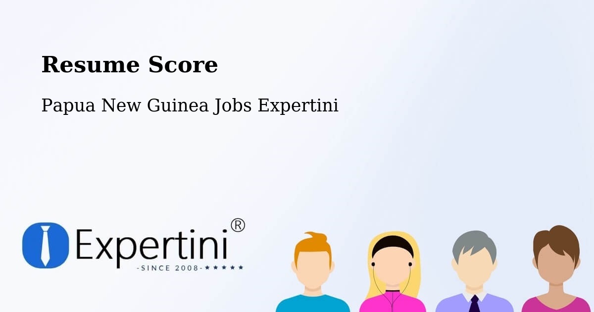 Resume Score & Job Description Match Tool – Lorengau - Papua New Guinea Jobs Expertini