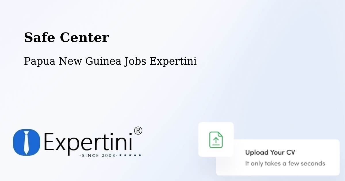 Safety Center – Lorengau - Papua New Guinea Jobs Expertini