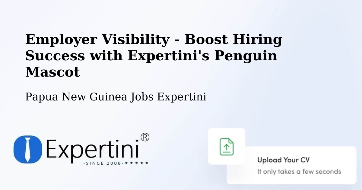 CV and Resume Visibility Optimization – Lorengau - Papua New Guinea Jobs Expertini